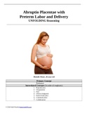 Unfolding clinical reasoning case study Abruptio Placentae with Preterm Labor and Delivery UNFOLDING Reasoning Michelle Moore, 38 years old