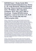 NUR308 Exam 1 Study Guide With Complete Solutions(Ignatavicius, Donna D., M. Linda Workman. Medical-Surgical Nursing: Patient-Centered Collaborative Care, 7th Edition. W.B. Saunders Company, 2013. 978-1-4377-2801-9 Covering: - Posted SPICES Article Chapte