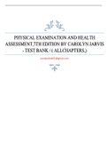 PHYSICAL EXAMINATION AND HEALTH ASSESSMENT,7TH EDITION BY CAROLYN JARVIS - TEST BANK / ( ALLCHAPTERS,) BOTH QUESTIONS AND ANSWERS