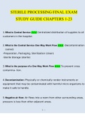 Sterile Processing Final Exam Study Guide From Chapters 1 - 23 Questions 2022/2023 | Consisting Of 147 Questions With Verified Answers From Experts