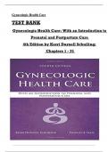 TEST BANK For Gynecologic Health Care: With an Introduction to Prenatal and Postpartum Care, 4th Edition by Kerri Durnell Schuiling, All Chapters 1 to 35 complete Verified editon ISBN:9781284182347