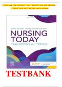 TEST BANK For Nursing Today: Transition and Trends, 11th Edition (Zerwekh), (All Chapters 1-26) complete  solution |Guide A+.