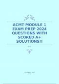 ACMT MODULE 1 EXAM PREP 2024 QUESTIONS WITH SCORED A+ SOLUTIONS!!