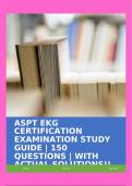 ASPT EKG CERTIFICATION EXAMINATION STUDY GUIDE | 150 QUESTIONS | WITH ACTUAL SOLUTIONS!!