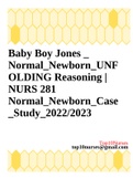 Baby Boy Jones _ Normal_Newborn_UNFOLDING Reasoning | NURS 281 Normal_Newborn_Case_Study_2022/2023