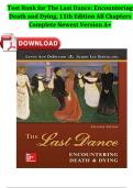 Test Bank For The Last Dance: Encountering Death and Dying, 11th Edition by Lynne Ann DeSpelder, Albert Lee Strickland All Chapters Completed Guide A+ Solutions ISBN:9781259870484 Newest Version 2024 Instant Pdf Download