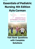  Essentials of Pediatric Nursing 4th Edition By Theresa Kyle; Susan Carman -TEST BANK