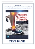 Test Bank for Anatomy, Physiology, & Disease: An Interactive Journey for Health Professionals 3rd Edition by Colbert, All Chapters