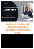 Test Bank For Principles Of Pediatric Nursing Caring For Children 7th Edition By Jane W Ball; Ruth C Bindler; Kay Cowen; Michele Rose Shaw 9780134257013 Chapter 1- 31 Complete Guide .