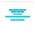 HESI EXIT EXAM 2022 Version 1 TEST BANK 2019 -2022 PN HESI EXIT EXAM 2022 Version 1 TEST BANK