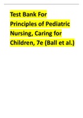 Test Bank For Principles of Pediatric Nursing, Caring for Children, 7th edition 2024 latest update by  Ball et al.