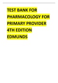 TEST BANK FOR PHARMACOLOGY FOR PRIMARY PROVIDER 4TH EDITION LATEST UPDATE BY EDMUNDS.