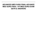 ADVANCED MED SURG FINAL-ADVANCE MED SURG FINAL- ATI MED SURG EXAM QSTN & ANSWERS