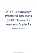 ATI Pharmacology Proctored Test Bank (Full Rationale for answers) Grade A+