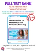 Test Bank For Introduction to Maternity and Pediatric Nursing 8th Edition by Gloria Leifer 9780323483971 Chapter 1-34 Complete Guide .