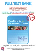 Test Bank For Pediatric Primary Care 6th Edition by Catherine E. Burns & Ardys M. Dunn & Margaret A. Brady & Nancy Barber Starr & Catherine G. Blosser 9780323243384 Chapter 1-43 Complete Guide .