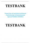 TEST BANK Primary Care The Art and Science of Advanced Practice Nursing – An Interprofessional Approach 6th Edition by Debera J. Dunphy| Complete Guide Chapter 1-82