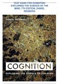 TEST BANK FOR COGNITION EXPLORING THE SCIENCE OF THE MIND, 7TH EDITION, DANIEL REISBERG All Chapters Covered  Updated  A+