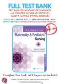 Test bank for Introductory Maternity and Pediatric Nursing 4th Edition by Nancy T. Hatfield; Cynthia Kincheloe 9781496346643 Chapter 1-42 Complete Guide.