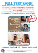 TEST BANK FOR MATERNAL CHILD NURSING CARE BY PERRY 6TH EDITION by David Wilson, Marilyn Hockenberry, Shannon Perry, Kathryn Alden, Deitra Lowdermilk, Mary Catherine C 9780323549387 Chapter 1-49 Complete Guide .