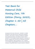 Test Bank for Maternal Child Nursing Care, 7th Edition (Perry, 2023), Chapter 1-50 | All Chapters