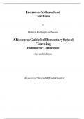 Instructor Manual with Test Bank for A Resource Guide for Elementary School Teaching Planning for Competence 7th Edition By Patricia Roberts, Richard Kellough, Kay Moore 