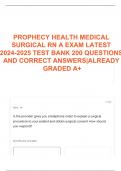 PROPHECY HEALTH MEDICAL SURGICAL RN A EXAM LATEST 2024-2025 TEST BANK 200 QUESTIONS AND CORRECT ANSWERS|ALREADY GRADED A+