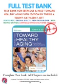 Test Bank For Ebersole & Hess' Toward Healthy Aging 10th Edition by Theris A. Touhy; Kathleen F Jett 9780323554220 Chapter 1-36 Complete Guide .