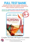 Test Bank For Public Health Nursing: Population-Centered Health Care in the Community 10th Edition by Marcia Stanhope; Jeanette Lancaster 9780323582247 Chapter 1-46 Complete Guide