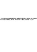 TEST BANK Pharmacology and the Nursing Process 9th Edition Linda Lane Lilley, Shelly Rainforth Collins, Julie S. Snyder.