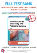 Test Bank for Introduction to Maternity and Pediatric Nursing 9th Edition By Gloria Leifer Chapter 1-34 Complete Guide A+