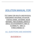 TEST BANK FOR HEALTH AND PHYSICAL ASSESSMENT INNURSING, 4THEDITION, CYNTHIA FENSKE , KATHERINE DOLAN WATKINS, TINA SAUNDERS, DONITA D’ AMICO, COLLEENBARBARITO, ISBN-10: 013486817X, ISBN-13: 9780134868172 SOLUTION   MANUAL   FOR ALL QUESTIONS AND ANSWERS S