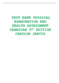 TEST BANK PHYSICAL EXAMINATION AND HEALTH ASSESSMENT CANADIAN 3RD EDITION CAROLYN JARVISNEW LATEST COMPLETE GUIDE SOLUTION >CHAPTER 1-31<