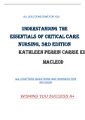 UNDERSTANDING   THE   ESSENTIALS   OF   CRITICAL   CARE   NURSING,   3RD   EDITION   KATHLEEN PERRIN   CARRIE   ED   MACLEOD   ALL SOLUTIONS DONE FOR YOU ALL CHAPTERS QUESTIONS AND ANSWERS FOR  REVISION WISHING YOU SUCCESS A+