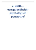 Samenvatting eHealth: een gezondheidspsychologisch perspectief