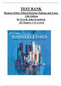 TEST BANK Business Ethics Ethical Decision Making and Cases, 13th Edition By Ferrell, John Fraedrich, All Chapters 1-12 covered. ISBN:   9780357513361