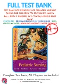 Test Bank For Principles Of Pediatric Nursing Caring For Children 7th Edition By Jane W Ball; Ruth C Bindler; Kay Cowen; Michele Rose Shaw 9780134257013 Chapter 1- 31 Complete Guide .