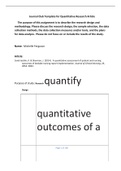  Journal Club Template for Quantitative Research Article       The purpose of this assignment is to describe the research design and methodology. Please discuss the research design, the sample selection, the data collection methods, the data collection me