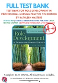 Test Bank For Role Development in Professional Nursing Practice 5th Edition By Kathleen Masters 9781284152913 Chapter 1-15 Complete Guide .