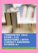 TONOMETRY 2024 EXAM | 112 QUESTIONS | WITH CORRECT ANSWERS SCORED A+