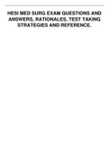 HESI MED SURG EXAM QUESTIONS AND ANSWERS, RATIONALES, TEST TAKING STRATEGIES AND REFERENCE. 