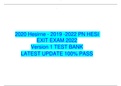 2020 Hesirne - 2019 -2022 PN HESI EXIT EXAM 2022 Version 1 TEST BANK LATEST UPDATE 100% PASS