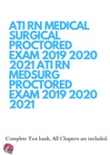 ATI RN MEDICAL SURGICAL PROCTORED EXAM 2019 2020 2021 ATI RN MEDSURG PROCTORED EXAM 2019 2020 2021