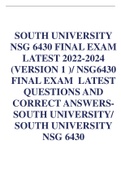  SOUTH UNIVERSITY NSG 6430 FINAL EXAM LATEST 2022-2024 (VERSION 1 )/ NSG6430 FINAL EXAM  LATEST QUESTIONS AND  CORRECT ANSWERS- SOUTH UNIVERSITY/ SOUTH UNIVERSITY NSG 6430