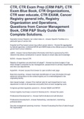 CTR, CTR Exam Prep (CRM P&P), CTR Exam Blue Book, CTR Organizations, CTR seer educate, CTR EXAM, Cancer Registry general info, Registry Organization and Operations, Questions from Cancer Management Book, CRM P&P Study Guide With Complete Solutions.