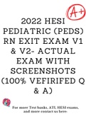 2022 HESI Pediatric (PEDS) RN Exit Exam V1 & V2- ACTUAL EXAM WITH SCREENSHOTS (100% VEFIRIFED Q & A)