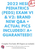 2022 Hesi Pediatrics (PEDS) Exam V1 & V2: Brand New Q&A + Actual Pics Included!! A+ Guaranteed!!