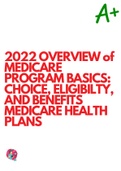 2022 OVERVIEW of MEDICARE PROGRAM BASICS: CHOICE, ELIGIBILTY, AND BENEFITS MEDICARE HEALTH PLANS