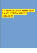 NR 599 GRADED MIDTERM EXAM STUDY GUIDE 2022/2023  2 Exam (elaborations) NR 599 WEEK 2 QUIZ 2021/2022  3 Exam (elaborations) NR 599 WEEK 3 QUIZ 2022  4 Exam (elaborations) NR 599 Week 4 Midterm Exam GUIDE: (Summer 2020