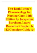 Test Bank Lehne's Pharmacology for Nursing Care, 11th Edition by Jacqueline Burchum, Laura Rosenthal Chapter 1-112|Complete Guide A+